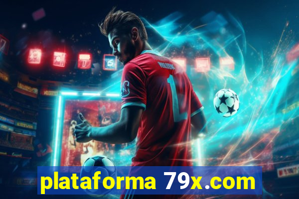 plataforma 79x.com